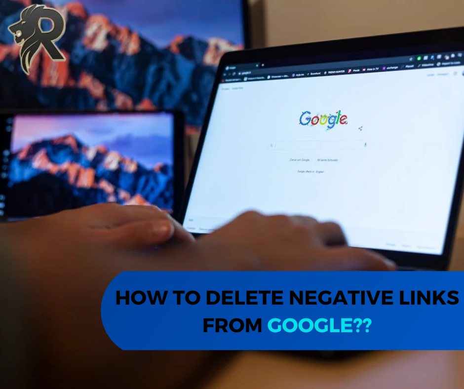 How to remove negative links from Google