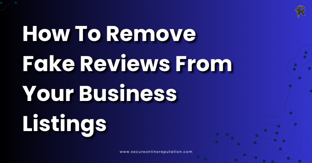 Remove Fake Reviews
