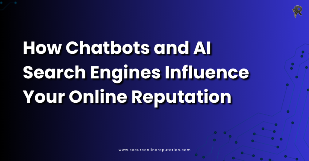 How Chatbots and AI Search Engines Influence Your Online Reputation Title image