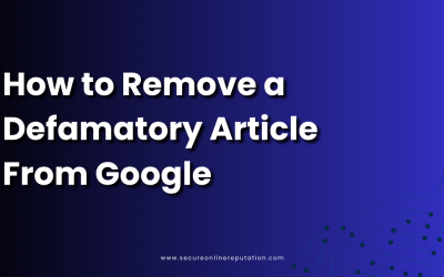 How to Remove a Defamatory Article From Google
